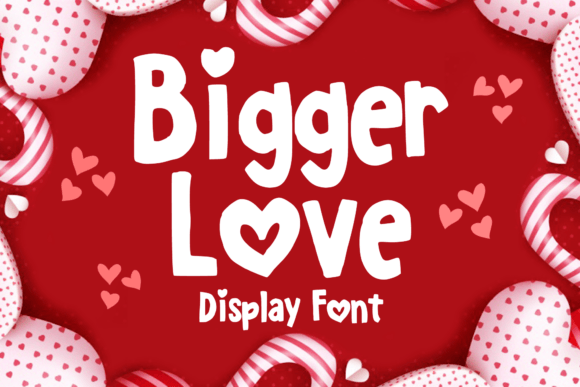 Bigger Love: A Display Font for More Engaging Web Design