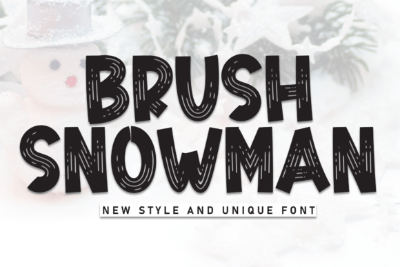 Choosing Brush Snowman: A Font That Builds a Wintery Mood