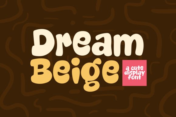 Dream Beige: A Font with Warm, Quiet Confidence