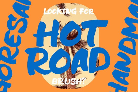 Hot Road Brush Font: The Bold Choice for Brand Storytelling