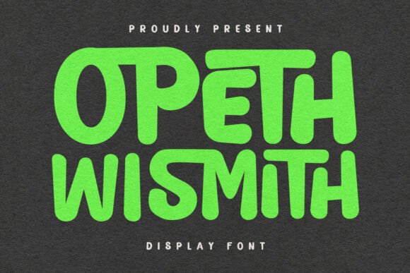 Opeth Wismith: A Font for Editorial Joy
