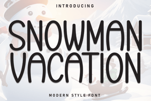 Snowman Vacation: A Cozy Font That Builds a Better Brand
